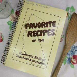 Favorite Recipes of the California Retired Teachers Association Cook Book VTG
